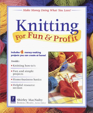 Knitting For Fun & Profit