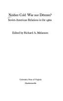Neither Cold War Nor Detente?  Soviet-American Relations in the 1980S'