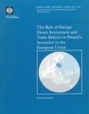 The Role of Foreign Direct Investment and Trade Policies in Poland's Accession to the European Union (World Bank Technical Paper)