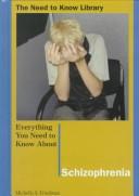 Everything You Need to Know About Schizophrenia