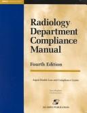 Radiology Department Compliance Manual (Aspen Health Law and Compliance Center Compliance Series.)