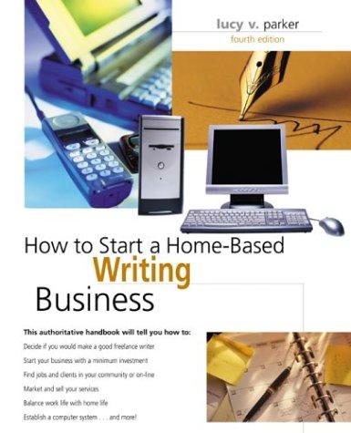 How to Start a Home-Based Writing Business, 4th