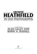 Around Heathfield in Old Photographs (Britain in Old Photographs)