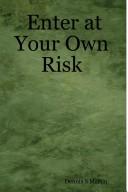 Enter at Your Own Risk