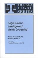"Legal Issues in Marriage and Family Counseling" (The Aca Legal, Vol 7)