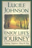 Enjoy Life's Journey