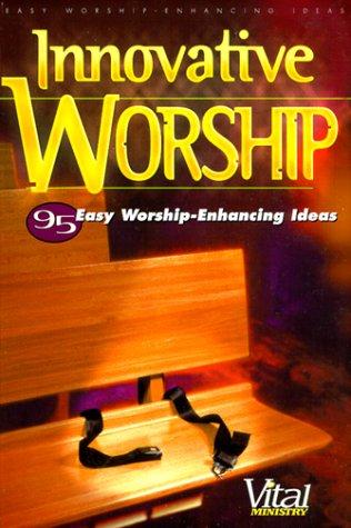 Innovative worship
