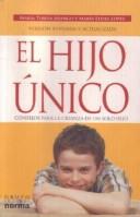 El Hijo Unico/ The Only Child
