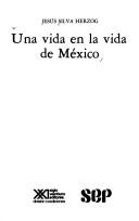 Una Vida En La Vida De Mexico