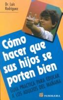Como Hacer Que Sus Hijos Se Porten Bien/How to Make Sure Your Child Behaves