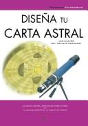Disena tu carta astral/ Design Your Astrological Chart (Tecnicas Milenarias/ Millennial Techniques)