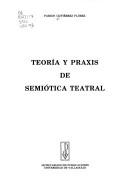 Teoría y praxis de semiótica teatral