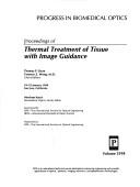 Thermal Treatment of Tissue With Image Guidance (Proceedings of SPIE)