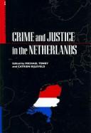 Crime and Justice, Volume 35: Crime and Justice in the Netherlands (Crime and Justice: A Review of Research)