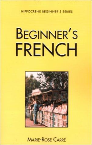 Beginner's French (Hippocrene Beginner's Series)