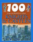 100 Things you should know about knights and castles