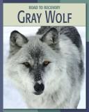 Gray Wolf (Road to Recovery)