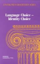 Language Choice and Identity Choice (Linstok Press Dissertation Series) (Linstok Press Dissertation Series)