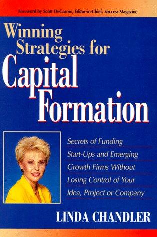 Winning strategies for capital formation