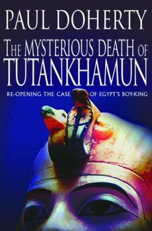 The Mysterious Death of Tutankhamun
