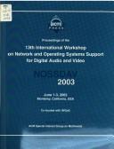 Proceedings of the 13th International Workshop on Network and Operating Systems Support for Digital Audio and Video: Nossdav 2003