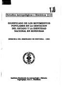 Significado de los movimientos populares en la gestación del estado y la identidad nacional en Honduras