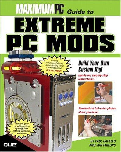 MaximumPC guide to extreme PC mods