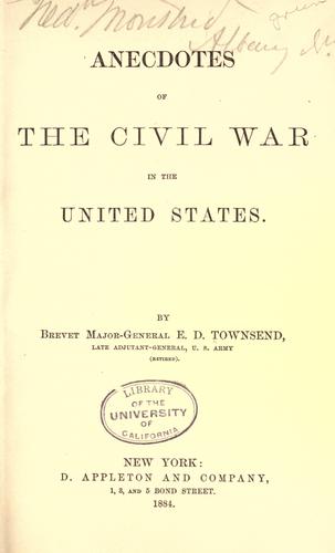 Anecdotes of the civil war in the United States.