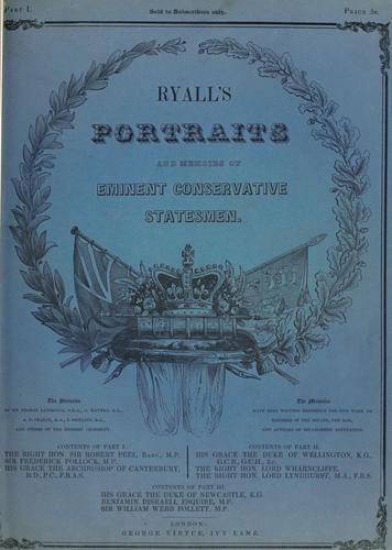 Ryall's portraits and memoirs of eminent conservative statesmen