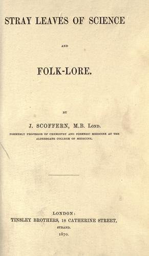 Stray leaves of science and folk-lore.