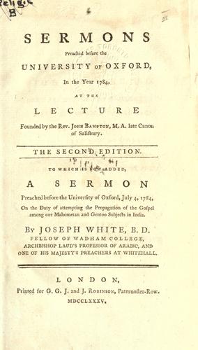 Sermons preached before the University of Oxford, in the year 1784... The second edition.