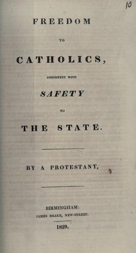 Freedom to Catholics consistent with safety to the state