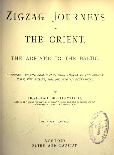 Zigzag journeys in the Orient : the Adriatic to the Blatic