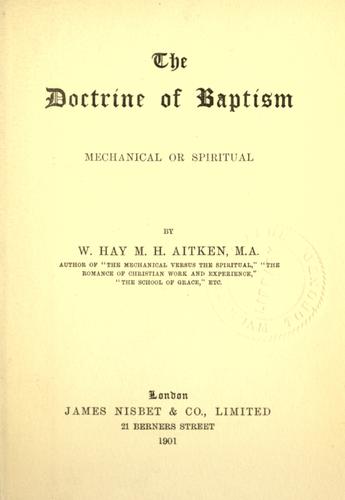 The doctrine of baptism, mechanical and spiritual