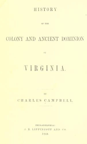 History of the colony and ancient dominion of Virginia