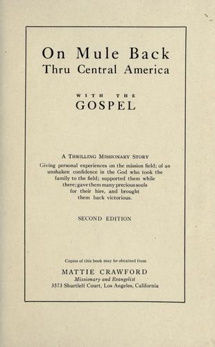 On mule back thru Central America with the gospel