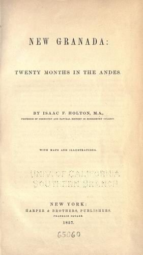 New Granada: twenty months in the Andes.