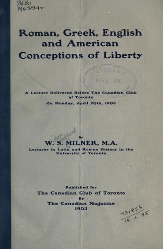 Roman, Greek, English and American conceptions of liberty.