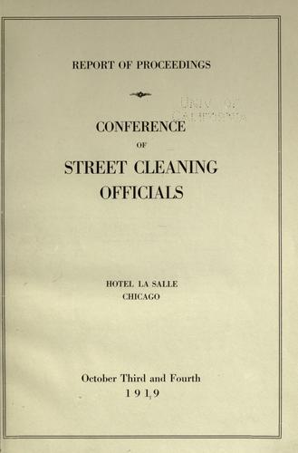 Report of proceedings, Conference of Street Cleaning Officials ...