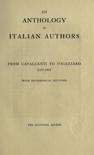 An anthology of Italian authors, from Cavalcanti to Fogazzaro (1270-1907) with biographical sketches.