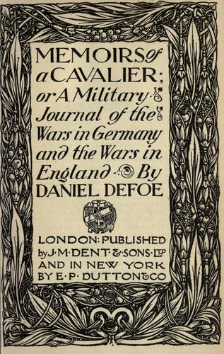 Memoirs of a cavalier, or, A military journal of the wars in Germany and the wars in England