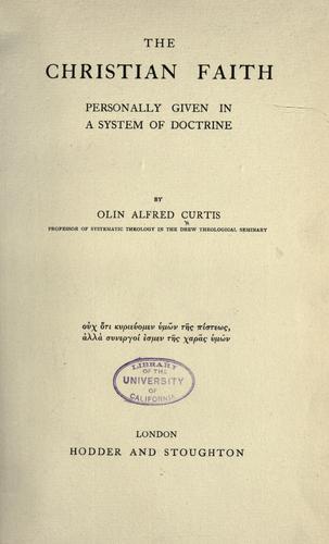 The Christian faith personally given in a system of doctrine
