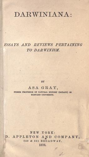 Darwiniana: essays and reviews pertaining to Darwinism.