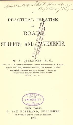 A practical treatise on roads, streets, and pavements