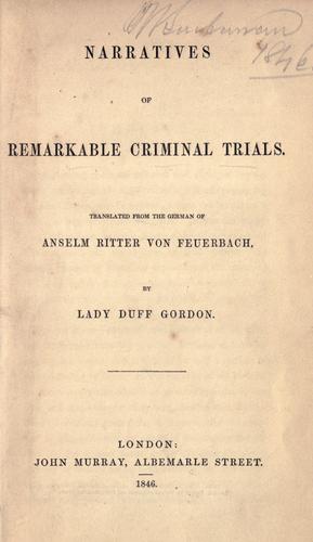 Narratives of remarkable criminal trials.