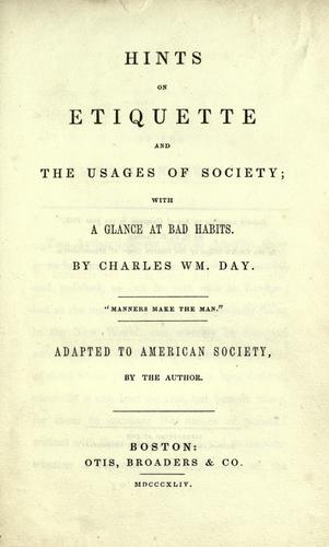Hints on etiquette and the usages of society with a glance at bad habits