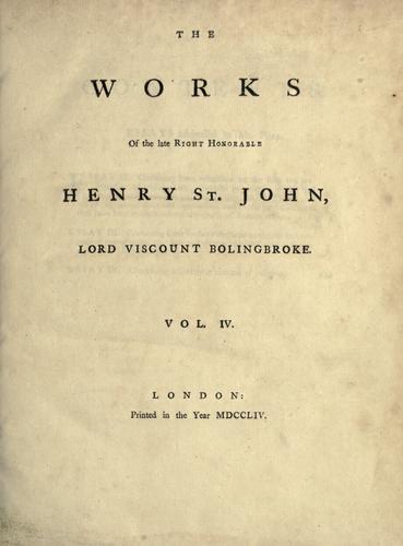 The works of Henry St. John, Lord Viscount Bolingbroke