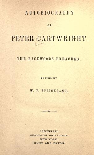 Autobiography of Peter Cartwright, the backwoods preacher