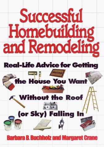 Successful homebuilding and remodeling