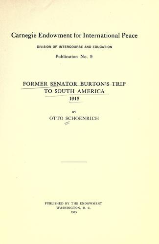 Former Senator Burton's trip to South America, 1915